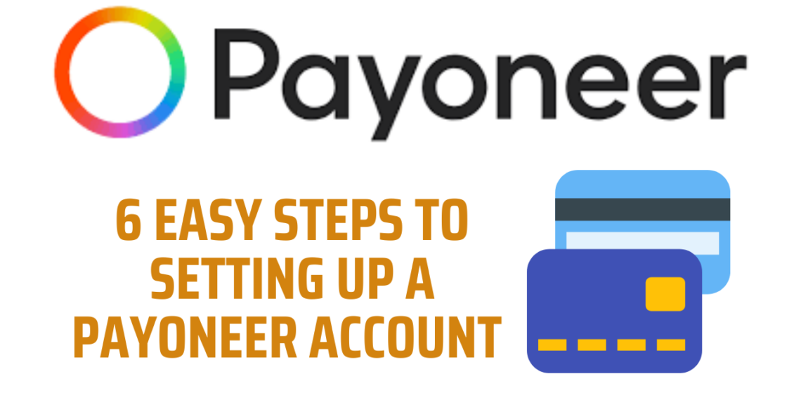 6 Easy Steps to Setting Up a Payoneer Account