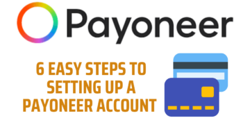 6 Easy Steps to Setting Up a Payoneer Account
