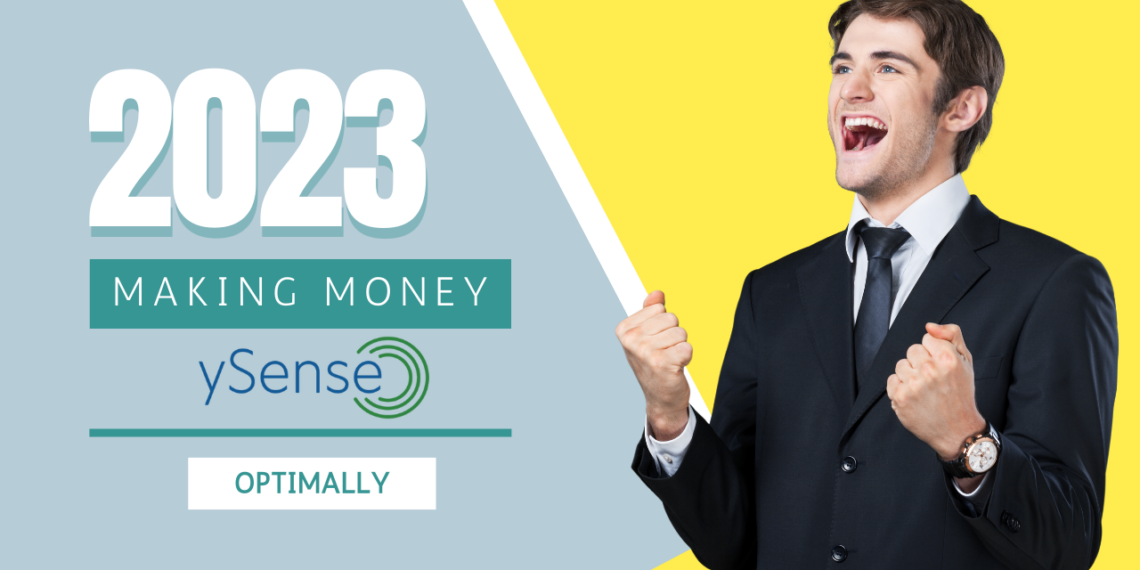 Make money on ySense optimally in 2023