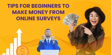 Tips for Beginners to Make Money from Online Surveys
