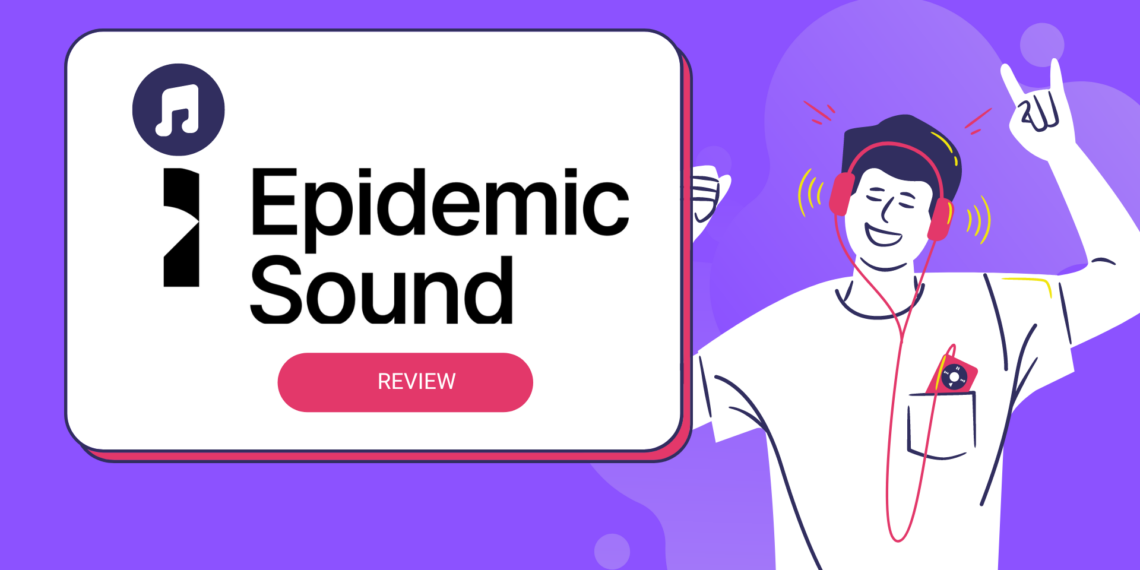 Epdidemic Sound Review