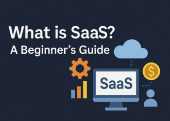 What is SaaS? A Beginner’s Guide